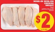 Fresh Bone-In Skin-On Chicken Breast $2/lb, Whole Seedless Watermelon $2.97