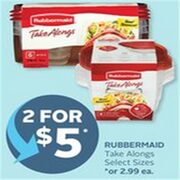 Rubbermaid Take Alongs - 2/$5.00