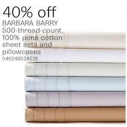 Barbara Barry 500TC 100% Pima Cotton Sheet Sets And Pillowcases - 40% off