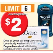 Dove Or Leaver Bar Soap, Lever Body Wash Or Degree Base Deodorant  - $2.00