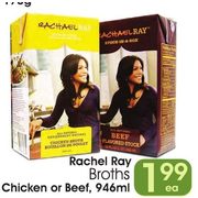 Rachel Ray Broths Chicken Or Beef  - $1.99