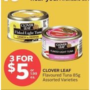 Clover Leaf Flavoured Tuna - 3/$5.00