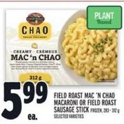 Field Roast Mac 'N Chao Macroni or Field Roast Sausage Stick - $5.99