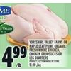 Yorkshire Valley Farms Or Maple Leaf Prime Organic Fresh Whole Chicken, Chicken Drumsticks Or Leg Quarters - $4.99/lb