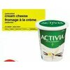 Danone Activia Yogurt Or No Name Cream Cheese - $3.49